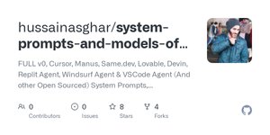 Thumbnail of GitHub - hussainasghar/system-prompts-and-models-of-ai-tools: FULL v0, Cursor, Manus, Same.dev, Lovable, Devin, Replit Agent, Windsurf Agent & VSCode Agent (And other Open Sourced) System Prompts, Tools & AI Models.