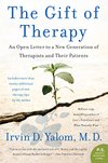 Cover of The Gift of Therapy: An Open Letter to a New Generation of Therapists and Their Patients