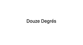 Thumbnail of Douze Degrés