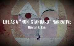 Thumbnail of "Life as a 'Non-standard' Narrative" By Hannah Kim (Keywords: Selfhood; Identity; Literature; East-Asian Fiction; Collectivity)