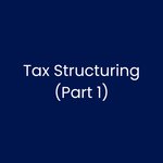 Thumbnail of Tax Structuring (Part 1) — SMB-TRANSACTIONS