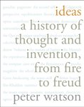 Thumbnail of Ideas: A History of Thought and Invention, from Fire to Freud