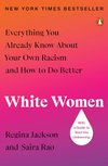 Cover of White Women: Everything You Already Know About Your Own Racism and How to Do Better