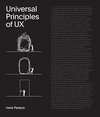 Cover of Universal Principles of UX: 100 Timeless Strategies to Create Positive Interactions between People and Technology (Rockport Universal)