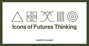 Thumbnail of Icons of Futures Thinking. — insight & foresight
