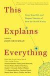 Cover of This Explains Everything: 150 Deep, Beautiful, and Elegant Theories of How the World Works (Edge Question Series)