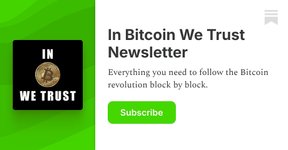 Thumbnail of Subscribe to In Bitcoin We Trust Newsletter
