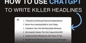 Thumbnail of The best way to write eye-catching headlines with ChatGPT...