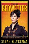 Cover of The Bedwetter: Stories of Courage, Redemption, and Pee by Sarah Silverman
