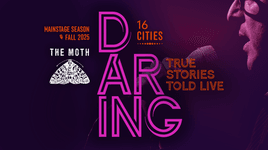 Thumbnail of The Moth | The Art and Craft of Storytelling