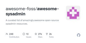 Thumbnail of GitHub - awesome-foss/awesome-sysadmin: A curated list of amazingly awesome open-source sysadmin resources.