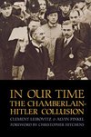 Cover of In Our Time: The Chamberlain-Hitler Collusion