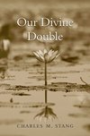 Cover of Our Divine Double