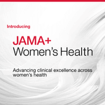 Thumbnail of JAMA Network Launches JAMA+ Women's Health - For The Media - JAMA Network