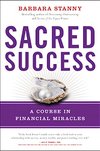 Cover of Sacred Success: A Course in Financial Miracles