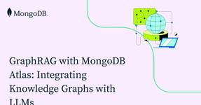 Thumbnail of GraphRAG with MongoDB Atlas: Integrating Knowledge Graphs with LLMs | MongoDB Blog