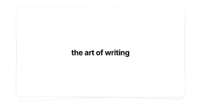 Thumbnail of the art of writing
