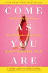Cover of Come as You Are: The Surprising New Science that Will Transform Your Sex Life