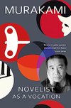Cover of Novelist as a Vocation: The master storyteller on writing and creativity