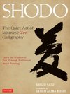 Cover of Shodo: The Quiet Art of Japanese Zen Calligraphy, Learn the Wisdom of Zen Through Traditional Brush Painting