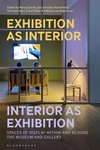 Thumbnail of Exhibition as Interior, Interior as Exhibition: Spaces of Display within and beyond the Museum and Gallery