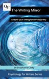 Cover of The Writing Mirror: Analyse your writing for self-discovery (Psychology for Writers)