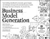 Cover of Business Model Generation: A Handbook for Visionaries, Game Changers, and Challengers