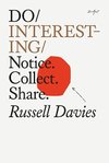Cover of Do Interesting: Notice. Collect. Share. (Do Books Book 36)