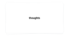 Thumbnail of thoughts