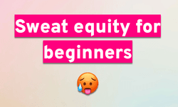 Thumbnail of Sweat equity for beginners