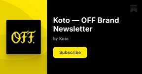 Thumbnail of Archive - Koto — OFF Brand Newsletter