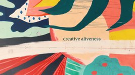 Thumbnail of Creative Aliveness: Turning Life Into a Creative Adventure