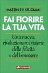 Thumbnail of Fai Fiorire la Tua Vita - Martin Seligman - Libro