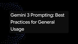 Thumbnail of Gemini 3 Prompting: Best Practices for General Usage