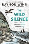 Cover of The Wild Silence by Raynor Winn | Waterstones