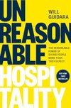 Cover of Unreasonable Hospitality: The Remarkable Power of Giving People More Than They Expect