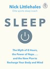 Cover of Sleep: Change the way you sleep with this 90 minute read