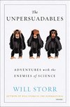 Cover of The Unpersuadables: Adventures with the Enemies of Science