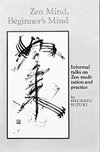 Cover of Zen Mind, Beginner's Mind: Informal Talks on Zen Meditation and Practice