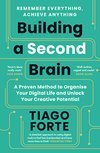 Cover of Building a Second Brain: A Proven Method to Organise Your Digital Life and Unlock Your Creative Potential