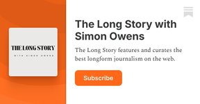 Thumbnail of The Long Story with Simon Owens | Substack