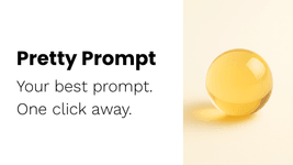 Thumbnail of Pretty Prompt - Your best prompt. One click away.