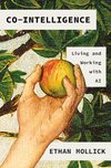 Cover of Co-Intelligence: Living and Working with AI
