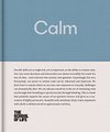 Cover of Calm: Educate yourself in the art of remaining calm, and learn how to defend yourself from panic and fury. (The School of Life Library)