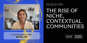 Thumbnail of Guild: The Rise of Niche, Contextual Communities