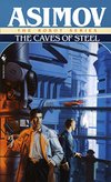 Cover of The Caves of Steel (The Robot Series Book 1)