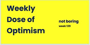 Thumbnail of Weekly Dose of Optimism #139