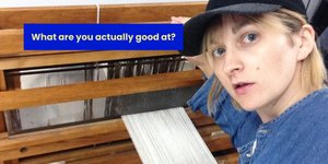 Thumbnail of What are you actually good at?