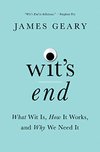 Cover of Wit's End: What Wit Is, How It Works, and Why We Need It