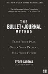 Cover of The Bullet Journal Method: Track Your Past, Order Your Present, Plan Your Future
